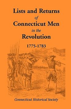 portada lists and returns of connecticut men in the revolution, 1775-1783 (en Inglés)