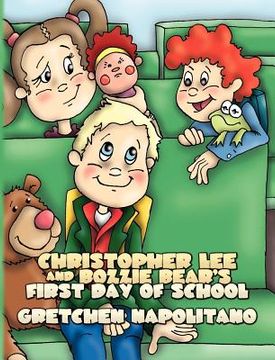 portada christopher lee and bozzie bear's first day of school (en Inglés)