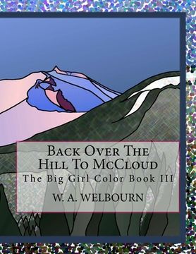 portada Back Over The Hill To McCloud: The Big Girl Color Book III (en Inglés)