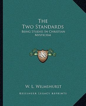 portada the two standards: being studies in christian mysticism (en Inglés)