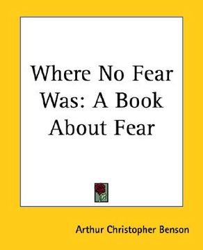 portada where no fear was: a book about fear (en Inglés)