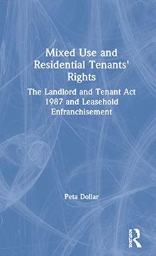 portada Mixed use and Residential Tenants' Rights: The Landlord and Tenant act 1987 and Leasehold Enfranchisement (en Inglés)