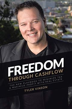 portada Freedom Through Cash Flow: The new Playbook to Minimize Taxes and Maximize Profits With Real Estate 