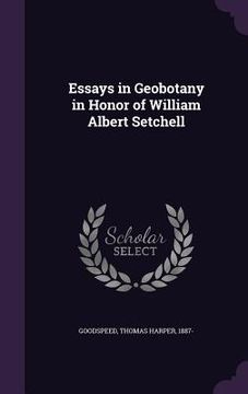 portada Essays in Geobotany in Honor of William Albert Setchell (in English)