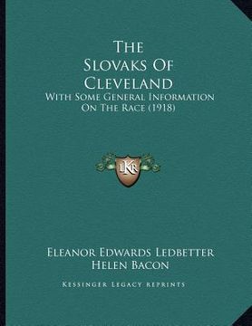 portada the slovaks of cleveland: with some general information on the race (1918) (en Inglés)