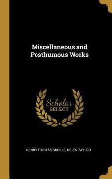 portada Miscellaneous and Posthumous Works (in English)