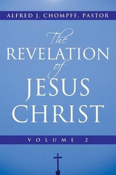 portada The Revelation of Jesus Christ: Volume 2 (en Inglés)