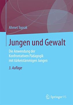 portada Jungen und Gewalt: Die Anwendung der Konfrontativen Pädagogik mit Türkeistämmigen Jungen (in German)