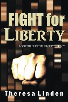 portada Fight for Liberty: Book Three in the Liberty Trilogy: Volume 3 (en Inglés)
