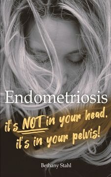 portada Endometriosis: it's not in your head, it's in your pelvis (in English)