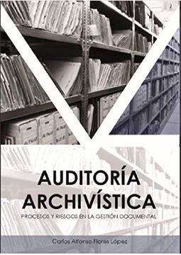 portada Auditoría archivística: procesos y riesgos en la gestión documental (in Spanish)