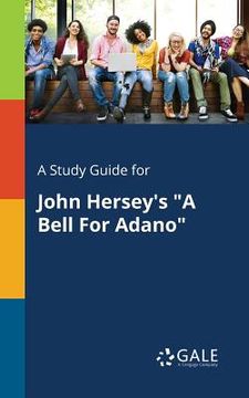 portada A Study Guide for John Hersey's "A Bell For Adano" (en Inglés)