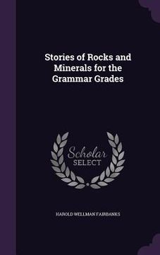 portada Stories of Rocks and Minerals for the Grammar Grades (en Inglés)
