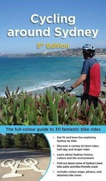 portada Cycling around Sydney: The Full-Colour Guide to 30 Fantastic Bike Rides