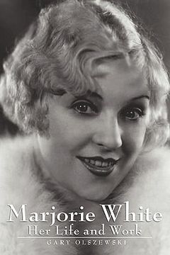 portada marjorie white: her life and work (in English)