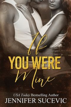 portada If You Were Mine: An Older's Brother's Enemies-to-Lovers New Adult Sports Romance (en Inglés)