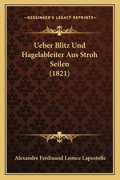 portada Ueber Blitz Und Hagelableiter Aus Stroh Seilen (1821) (en Alemán)