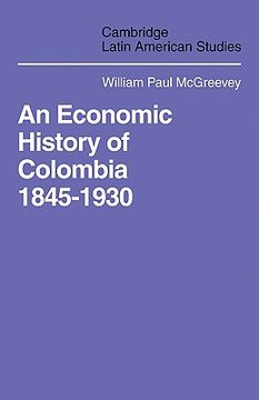 portada An Economic History of Colombia 1845 1930 (Cambridge Latin American Studies) (en Inglés)