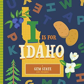 portada I is for Idaho (Abc Regional Board Books) (Gem State abc Primer) (in English)