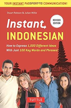 portada Instant Indonesian: How to Express 1,000 Different Ideas with Just 100 Key Words and Phrases! (Indonesian Phras & Dictionary) (Instant Phras Series)