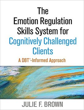 portada The Emotion Regulation Skills System for Cognitively Challenged Clients: A Dbt-Informed Approach (en Inglés)