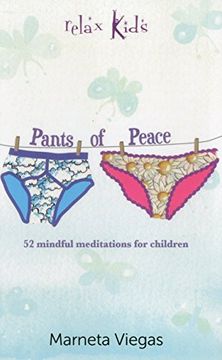 portada Relax Kids: Pants of Peace: 52 Meditation Tools for Children