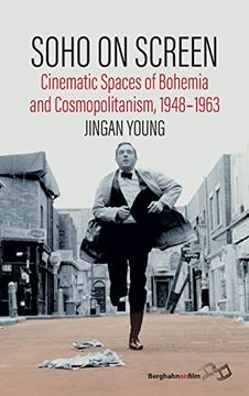 portada Soho on Screen: Cinematic Spaces of Bohemia and Cosmopolitanism, 1948-1963 (en Inglés)