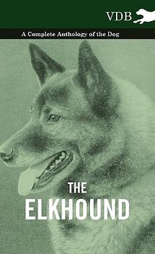 portada the elkhound - a complete anthology of the dog - (en Inglés)