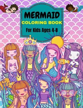 portada Mermaid Coloring Book: For Kids Ages 4-8 . Over 50 Cute, Unique Coloring Pages (en Inglés)