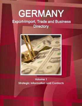 portada Germany Export-Import, Trade and Business Directory Volume 1 Strategic Information and Contacts