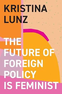 portada The Future of Foreign Policy Is Feminist