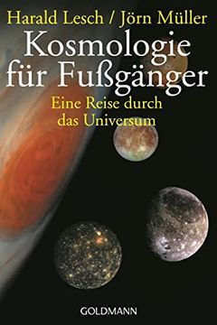 portada Kosmologie für Fußgänger: Eine Reise Durch das Universum - Überarbeitete und Erweiterte Neuausgabe (en Alemán)