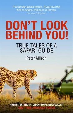 portada Don't Look Behind You! True Tales of a Safari Guide (en Inglés)