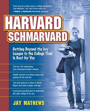 portada Harvard Schmarvard: Getting Beyond the ivy League to the College That is Best for you (en Inglés)