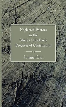 portada neglected factors in the study of the early progress of christianity