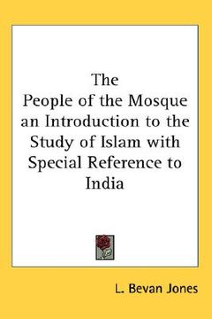 portada the people of the mosque an introduction to the study of islam with special reference to india (in English)