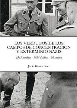 portada Los Verdugos de los Campos de Concentracion y Exterminio Nazis: 1543 Nombres - 1834 Destinos - 36 Campos (in Spanish)