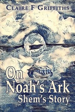 portada On Noah's Ark: Shem's Story (en Inglés)