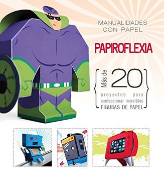 portada Papiroflexia Manualidades con Papel mas de 20 Proyectos  Para Confeccionar Increibles Figur