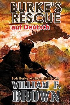 portada Burke's Rescue, auf Deutsch: Bob Burke Suspense Thriller #6 (in German)