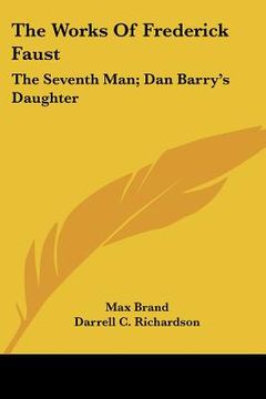 portada the works of frederick faust: the seventh man; dan barry's daughter