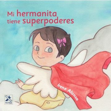 portada Mi Hermanita Tiene Superpoderes (in Spanish)