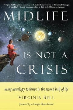 portada Midlife Is Not a Crisis: Using Astrology to Thrive in the Second Half of Life