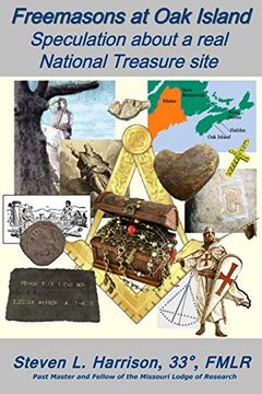 portada Freemasons at oak Island: Speculation About a Real National Treasure Site (en Inglés)