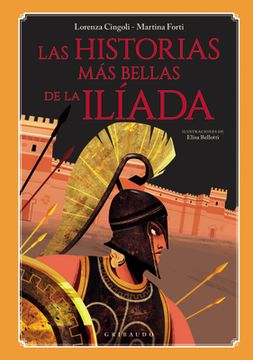 Historias Mas Bellas de la Iliada, Las (in Spanish)