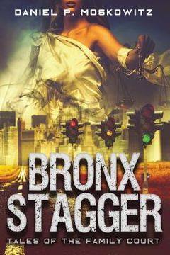 portada The Bronx Stagger (en Inglés)