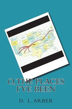 portada O, the Places I've Been (en Inglés)