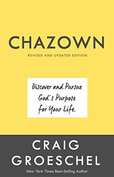 portada Chazown, Revised and Updated Edition: Discover and Pursue God's Purpose for Your Life (en Inglés)