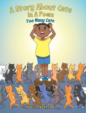 portada A Story About Cats In A Poem: Too Many Cats (en Inglés)