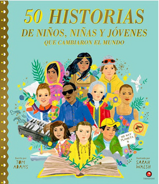 portada 50 Historias de Niños, Niñas y Jovenes que Cambiaron el Mundo